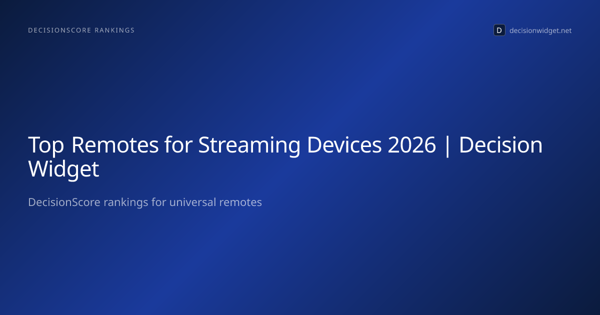 Top Remotes for Streaming Devices 2026 | Decision Widget — Decision Widget